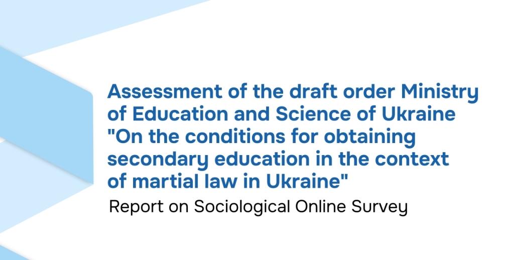 Assessment of the draft order Ministryof Education and Science of Ukraine”On the conditions for obtainingsecondary education in the contextof martial law in Ukraine” (EN)